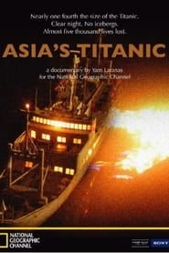 watch Asia's Titanic