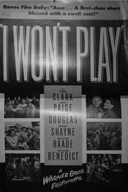 I Won't Play (1944)