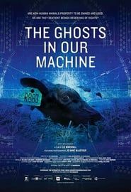 The Ghosts in Our Machine 2013 streaming