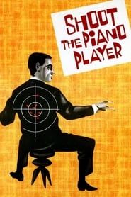 Image Shoot the Piano Player 1960