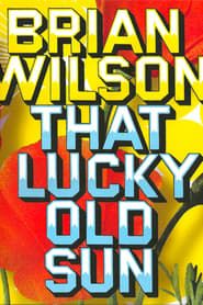 Brian Wilson: That Lucky Old Sun series tv