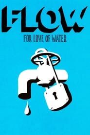 Affiche de Flow: For Love of Water