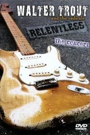 Walter Trout - Relentless The Concert series tv