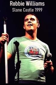 Robbie Williams: Live at Slane Castle 2000 streaming