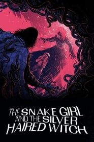 The Snake Girl and the Silver-Haired Witch series tv