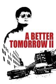 A Better Tomorrow II series tv