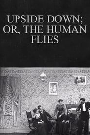 Upside Down; or, The Human Flies series tv