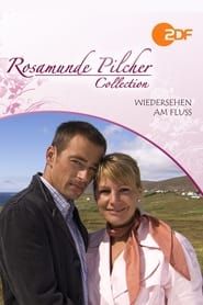 Rosamunde Pilcher: Wiedersehen am Fluss (2007)