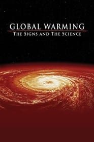 Global Warming: The Signs and the Science series tv
