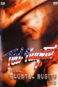 Image Ted Nugent: Full Bluntal Nugity Live