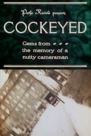 Image Cockeyed: Gems from the Memory of a Nutty Cameraman