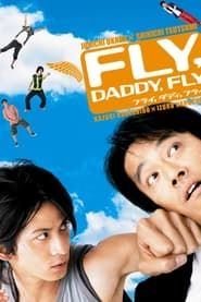 Fly, Daddy, Fly series tv
