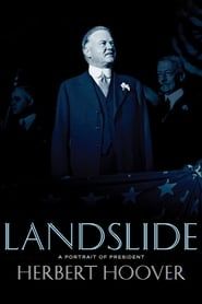 Landslide: A Portrait of President Herbert Hoover series tv