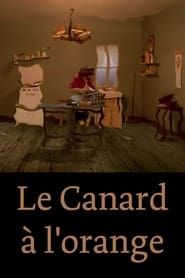 watch Le Canard à l'orange
