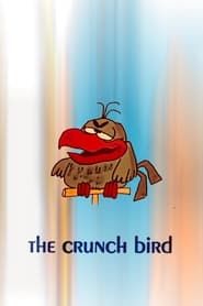The Crunch Bird series tv