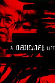 A Dedicated Life (1994)