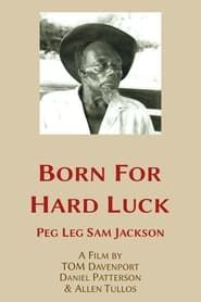 Image Born for Hard Luck: Peg Leg Sam Jackson