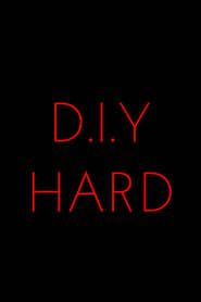 watch D.I.Y. Hard