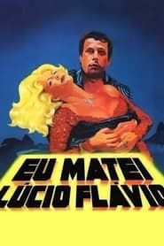 watch Eu Matei Lúcio Flávio