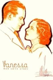 Vanessa: Her Love Story 1935 streaming
