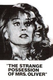 The Strange Possession of Mrs. Oliver (1977)