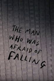 The Man Who Was Afraid of Falling series tv