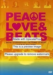 Peace Love & Beats 2004 streaming
