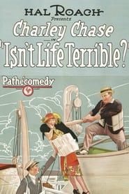 Isn't Life Terrible? 1925 streaming