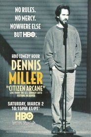 Dennis Miller: Citizen Arcane 1996 streaming