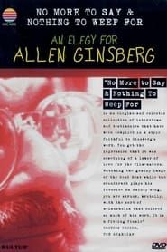No More to Say & Nothing to Weep For: An Elegy for Allen Ginsberg series tv