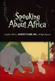 Spooking About Africa (1957)