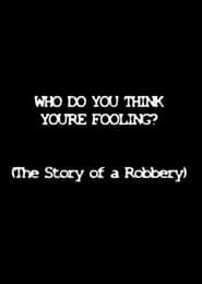 Who Do You Think You're Fooling?-hd