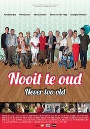 Never Too Old (2013)