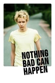 Nothing Bad Can Happen series tv