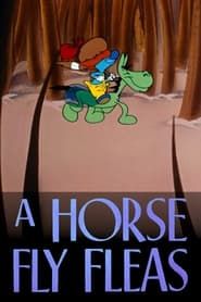 A Horse Fly Fleas series tv