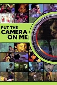 Put the Camera on Me (2003)
