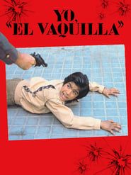 watch Yo, 'El Vaquilla'