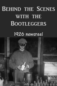 Behind the Scenes with the Bootleggers (1926)