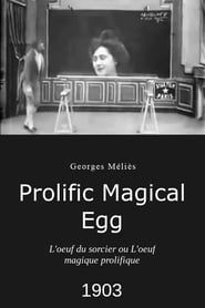 The Prolific Magical Egg (1903)