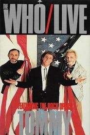 The Who Live, Featuring the Rock Opera Tommy series tv