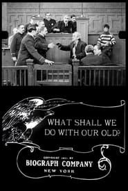 What Shall We Do with Our Old? (1911)