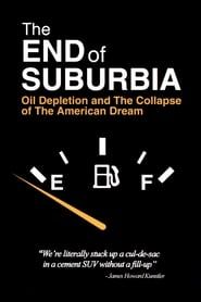 Affiche de The End of Suburbia: Oil Depletion and the Collapse of the American Dream