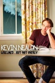 Kevin Nealon: Whelmed, But Not Overly-hd