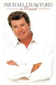 watch Michael Crawford in Concert