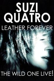 Image Suzi Quatro - Leather Forever - The Wild One Live!
