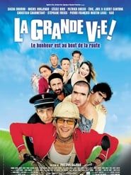 La Grande Vie ! 2001 streaming