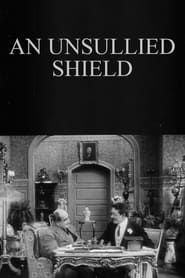 An Unsullied Shield (1913)