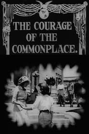 The Courage of the Commonplace-hd