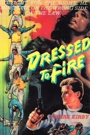 Dressed to Fire series tv