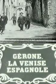 Gerona, the Spanish Venice (1912)